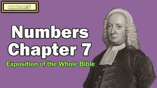 Numbers Chapter 7 || John Gill’s Exposition of the Entire Bible