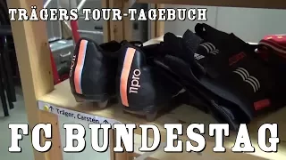 Trägers Tour-Tagebuch: FC Bundestag