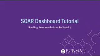 SOAR Dashboard Tutorial: Sending Accommodations to Faculty