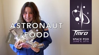 What do astronauts eat in space? - Space Pod 06/08/16