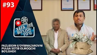 Xafa bo'lish yo'q 93-son Fazliddin G‘oyibnazarovni pulga sotib olmoqchi bo'lishdi! (09.11.2019)