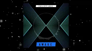 Philipp Lake - Awake (Radio Edit)