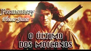 ♪Promentory ♫ Trevor Jones (Tema do filme O Último dos Moicanos) 1992