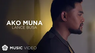 Ako Muna - Lance Busa (Music Video)