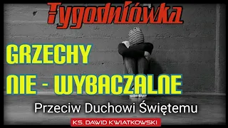 🇵🇱[Tygodniówka #26] Grzechy Niewybaczalne. Co to znaczy grzeszyć przeciwko Duchowi Świętemu?