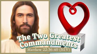 The Two Greatest Commandments