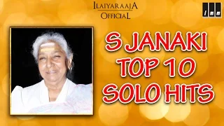 S Janaki  Top 10 Solo Hits | Tamil Movie Songs | Audio Jukebox | Ilaiyaraaja Official