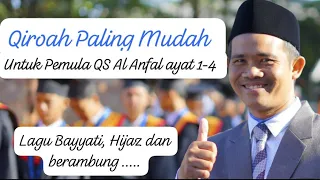 QS Al Anfal ayat 1-4 ( Lagu Bayyati, Hijaz dan bersambung)