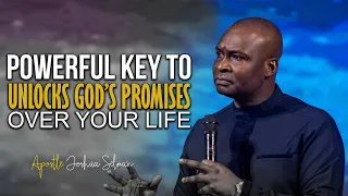 POWERFUL KEY TO UNLOCKS GOD'S PROMISES OVER YOUR LIFE - Apostle Joshua Selman