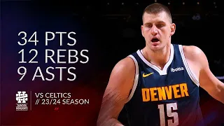 Nikola Jokic 34 pts 12 rebs 9 asts vs Celtics 23/24 season