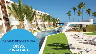 Dreams Onyx Luxury Family Resort - All-Inclusive Punta Cana Vacation