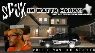 Chris Watts - Briefe von Christopher - Kapitel 24 - Spuk im Watts Haus und die Verurteilung