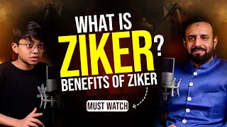 What is Ziker | How Many Types of Ziker | Detailed Podcast about Ziker | Daim Alvi | Asif Barkhi