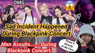 What Happened During Blackpink Bornpink concert | Man Assaults People During Concert | Lisa Jennie