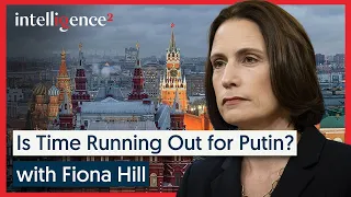 Is Time Running Out for Putin? - Fiona Hill [2022] | Intelligence Squared