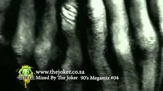 90's Megamix #04 - Mixed By The Joker