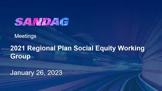 2021 Regional Plan Social Equity Working Group - January 26, 2023