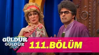 Güldür Güldür Show 111.Bölüm  (Tek Parça Full HD)