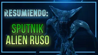 RESUMIENDO: SPUTNIK |El alien ruso