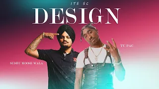Design (Official Music Video) Sidhumoosewala Feat. 2Pac | Refix By its SC