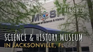 Museum of Science & History (MOSH) in Jacksonville, Florida - Hinson Co.