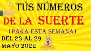 SUERTE NUMEROLOGICA SEMANAL ( DEL 23 AL 29 MAYO 2022) TODOS LOS SIGNOS/SUERTE Y FORTUNA