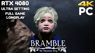 Bramble The Mountain King - PC RTX 4080 Longplay Walkthrough - 4K/Max Setting