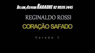 CORAÇÃO SAFADO  - REGINALDO ROSSI - KARAOKE