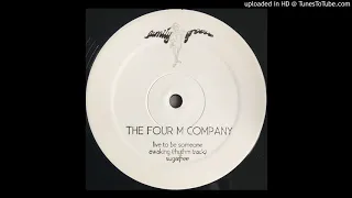The Four M Company - Live To Be Someone