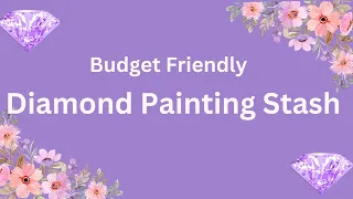 Diamond Painting Stash | My Budget Friendly Diamond Painting Stash | Diamond Painting  Storage