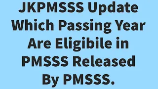 PMSSS 2023-24 UPDATE//Which Academic Year Students Are Eligibile For Registration is Released.