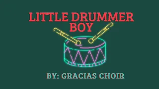 Little Drummer Boy - Gracias Choir (Lyrics)