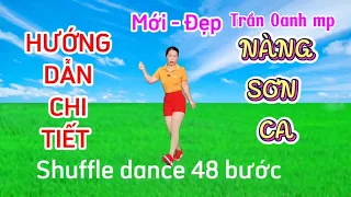 Hướng dẫn nhảy NÀNG SƠN CA/Shuffle Dance 48 bước - ĐẸP, DỄ cho người mới tập