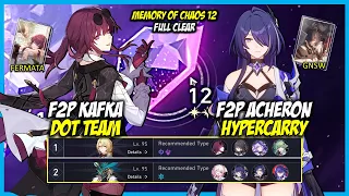 F2P Kafka Dot x F2P Acheron HyperCarry | Memory of Chaos Floor 12 | Honkai Star Rail 2.1