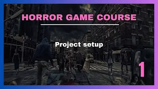 How To Make A Horror Game In Unreal Engine 5 | Project Setup | Part 1