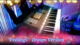 Feelings  (Dream Version) -  cover by Артур Пикалов (PSR-s770)