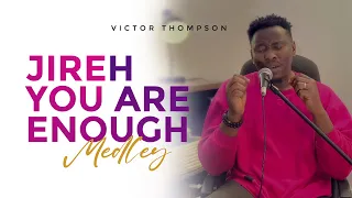 JIREH | You are Enough | Deep Soaking Worship Medley 😭 | Non-Stop