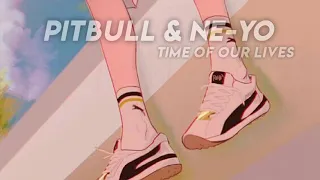 Pitbull & Ne-Yo - Time Of Our lives(S L O W E D)