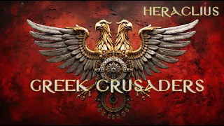 GREEK CRUSADERS: Heraclius