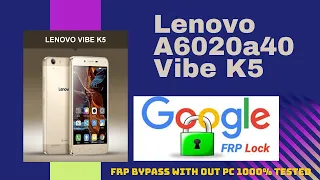 Lenovo A6020a40 Vibe K5 FREE FRP BYPASS 2020 NEW METHOD