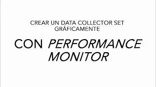 Data Collector Sets con Performance Monitor y Logman