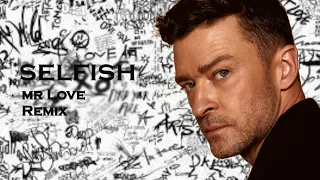 Justin Timberlake - Selfish Amapiano afro-beat Remix Mr Love