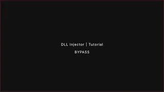 DLL Injector | Tutorial | BYPASS