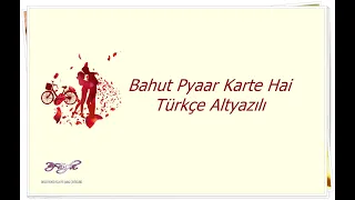 Bahut Pyaar Karte Hai Türkçe Altyazılı