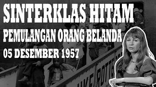 Pengusiran Orang Belanda Dari Indonesia | Sinterklas Hitam