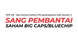 SAHAM BLUECHIP & BIG CAPS SEKARANG UDAH GAK JAMAN (?) - Eps. 102 Diskusi Investasi X Ajaib Sekuritas