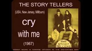 The Story Tellers - Cry With Me (1967)