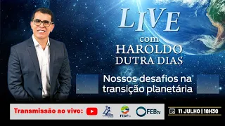 Nossos Desafios na Transição Planetária - Haroldo Dutra Dias