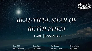 Beautiful Star of Bethlehem | LABC Ensemble