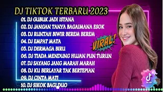 DJ TIKTOK TERBARU 2023 - DJ GUBUK JADI ISTANA X DJ JANGAN TANYA BAGAIMANA ESOK X RUNTAH FULL ALBUM